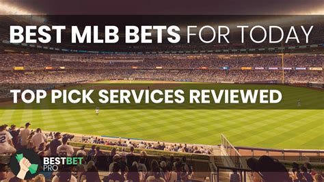 our bet - best bets for today's games.